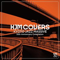 Kyoto Jazz Massive – KJM COVERS Kyoto Jazz Massive 30th Anniversary Compilation