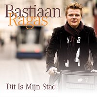 Bastiaan Ragas – Dit Is Mijn Stad