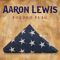 Aaron Lewis – Folded Flag