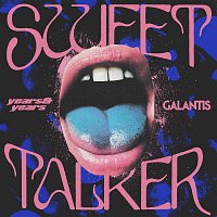 Years & Years, Galantis – Sweet Talker