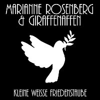 Marianne Rosenberg, Giraffenaffen – Kleine weisse Friedenstaube