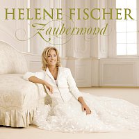 Helene Fischer – Zaubermond [Incl. Bonus Track]