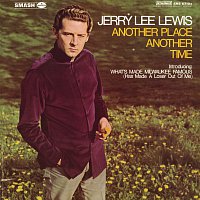 Jerry Lee Lewis – Another Place Another Time