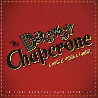 Přední strana obalu CD The Drowsy Chaperone (Original Broadway Cast Recording)