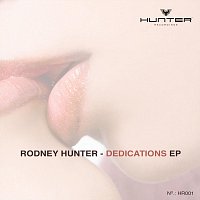 Rodney Hunter – Dedications EP