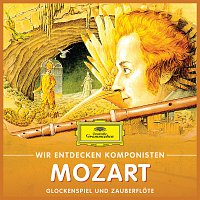 Přední strana obalu CD Wir Entdecken Komponisten: Wolfgang Amadeus Mozart – Glockenspiel und Zauberflote