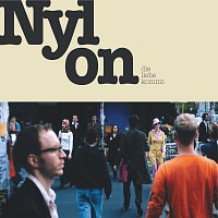 Nylon – Die Liebe kommt