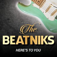 The Beatniks – Here's To You