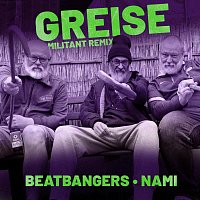 Beatbangers, Nami – Greise (Militant Remix)