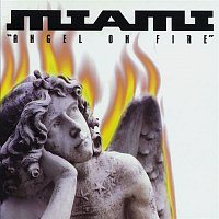 Miami – Angel On Fire