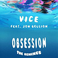 Vice – Obsession (feat. Jon Bellion) [The Remixes]
