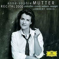 Anne-Sophie Mutter, Lambert Orkis – Anne-Sophie Mutter - Recital 2000