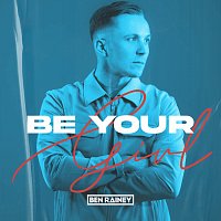 Ben Rainey – Be Your Girl