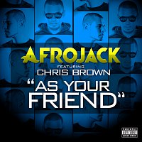 Afrojack, Chris Brown – As Your Friend