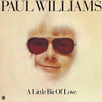 Paul Williams – A Little Bit Of Love