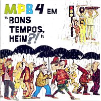 MPB4 – Bons Tempos, Hein?!
