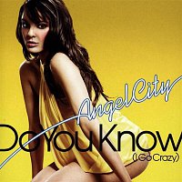 Angel City – Do You Know (I Go Crazy) [Remixes]