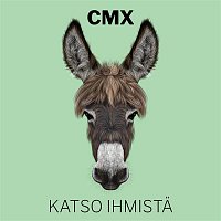 CMX – Katso ihmista