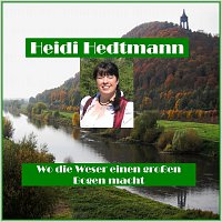 Heidi Hedtmann – Wo die Weser einen groszen Bogen macht