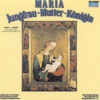 Maria - Jungfrau - Mutter - Konigin