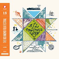 Různí interpreti – All Together Now: 15 Years of The Richmond Folk Festival Live