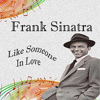 Frank Sinatra – Like Someone in Love