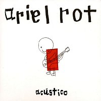 Ariel Rot – Acustico
