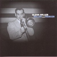 Glenn Miller – Miller Plays Mercer