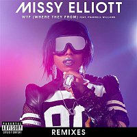 Missy Elliott – WTF (Where They From) [feat. Pharrell Williams] [Remixes]