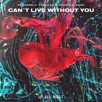 Strangely Familiar, Whistle Back – Can't Live Without You