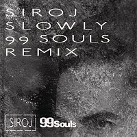 SIROJ, Ayden – Slowly (99 Souls Remix [Radio Edit])
