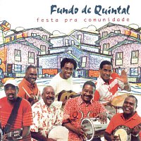 Grupo Fundo de Quintal – Festa Pra Comunidade