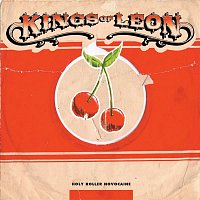 Kings of Leon – Holy Roller Novocaine