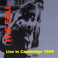 The Fall – Live in Cambridge 1988