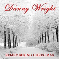 Danny Wright – Remembering Christmas