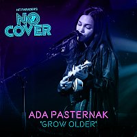 No Cover, Ada Pasternak – Grow Older [Live / From Episode 4]