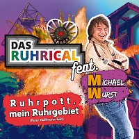 Das Ruhrical, Michael Wurst – Ruhrpott, mein Ruhrgebiet (feat. Michael Wurst) [Peter Hoffmann Edit]