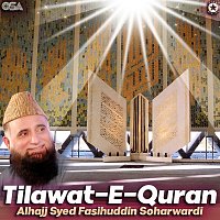 Alhajj Syed Fasihuddin Soharwardi – Tilawat-e-Quran