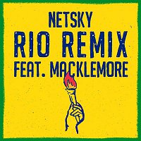 Netsky, Macklemore & Digital Farm Animals – Rio (Remix)