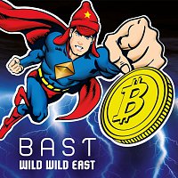 Bast – Wild Wild East
