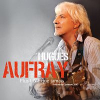 Hugues Aufray – Plus Live Que Jamais