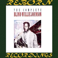 "Blind" Willie Johnson – The Complete Blind Willie Johnson (HD Remastered)