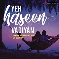 Abhay Jodhpurkar, Sowmya Krishnamachari – Yeh Haseen Vadiyan (Rewind Version)