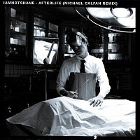 iamnotshane – Afterlife [Michael Calfan Remix]