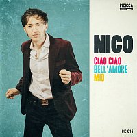 Nico – Ciao Ciao Bell'amore Mio