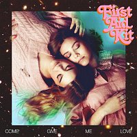 First Aid Kit – Come Give Me Love