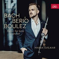 Marek Švejkar – Bach, Berio, Boulez: Hudba pro sólový klarinet