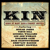 Různí interpreti – KIN: Songs By Mary Karr & Rodney Crowell
