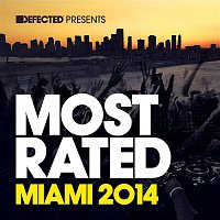 Various  Artists – Defected Presents Most Rated Miami 2014