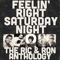 Přední strana obalu CD Feelin' Right Saturday Night: The Ric & Ron Anthology